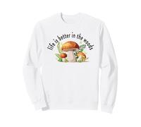 La Vita è Meglio nei boschi Funghi Carini Esplorare la Natura Felpa