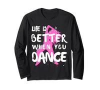 La Vita è Meglio Quando Si Danza - Strada Danza Ragazza Maglia a Manica
