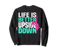 La Vita è Migliore a Testa in Giù ballando Le Donne Ballerine di Pole Felpa