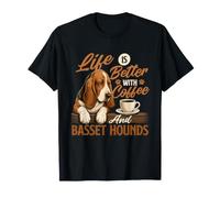 La Vita è Migliore con caffè e Basset Hounds - Basset Hound Maglietta