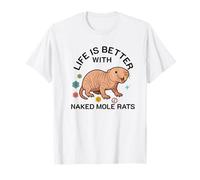 La Vita è Migliore con Il Cucciolo di Sabbia Naked Mole Rat Lover Maglietta