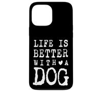 La vita è migliore con il design degli amici del pelo del cane Custodia per iPhone 13 Pro Max