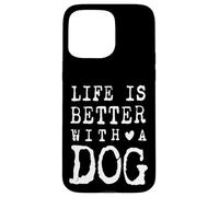 La vita è migliore con il design degli amici del pelo del cane Custodia per iPhone 15 Pro Max