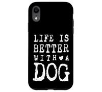 La vita è migliore con il design degli amici del pelo del cane Custodia per iPhone XR