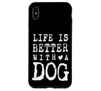 La vita è migliore con il design degli amici del pelo del cane Custodia per iPhone XS Max
