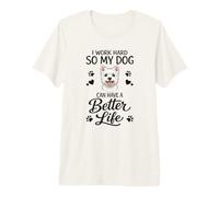 La Vita È Migliore con Il Mio Cane West Highland White Maglietta Premium