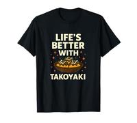 La Vita è Migliore con Takoyaki Funny Japanese Street Food Maglietta