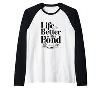 La Vita è Migliore con Un Amante della Natura dello Stagno Maglia con Maniche Raglan