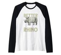La Vita è Migliore con Un Rinoceronte Maglia con Maniche Raglan