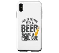 La vita è migliore con una birra e stecca da biliardo Custodia per iPhone XS Max