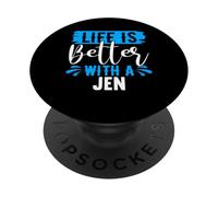 La vita è migliore con una maglietta JEN Nome JEN PopSockets PopGrip Adesivo