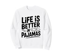 La Vita è Migliore in Pigiama, Comfort Accogliente per Gli Amanti della casa Felpa