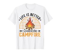 La Vita è Migliore Intorno al falò Maglietta