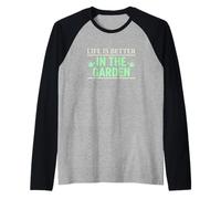 La Vita è Migliore negli Appassionati di orticoltura in Giardino Maglia con Maniche Raglan