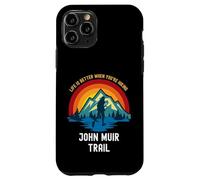 La vita è migliore quando fai escursioni John Muir Trail Custodia per iPhone 11 Pro