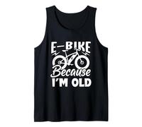 La Vita è Migliore su Una Bici elettrica perché Sono Vecchio Canotta