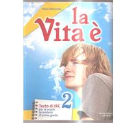 La vita è. Per la Scuola media. Con CD-ROM. Con espansione online (Vol. 2)