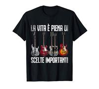 La Vita È Piena Di Scelte Importanti Chitarrista Chitarra Maglietta