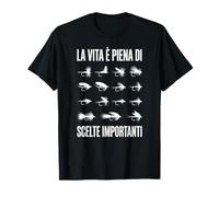La Vita è Piena di scelte Importanti Pesca a Mosca Maglietta