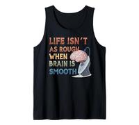 La Vita è Ruvida Quando Il Cervello è Liscio Canotta