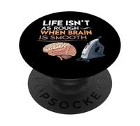 La vita è ruvida quando il cervello è liscio PopSockets PopGrip Adesivo