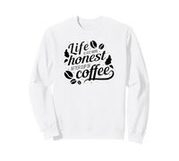 La Vita è Solo più onesta Dopo Il caffè - Divertente Felpa