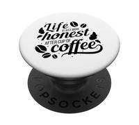 La vita è solo più onesta dopo il caffè - Divertente PopSockets PopGrip Adesivo