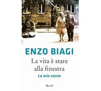 La vita è stare alla finestra. La mia storia