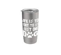 La vita è troppo breve per avere un amante dei cani single Bicchiere termico in acciaio inox doppia parete
