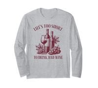 La Vita è Troppo Breve per Bere Vino Cattivo Maglia a Manica