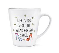 La Vita È Troppo Breve Per Indossare Scarpe Noiose Tazza Da Caffè Latte 12oz
