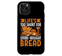 La vita è troppo breve per la cottura del pane acquistato in negozio Custodia per iPhone 11 Pro