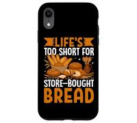 La vita è troppo breve per la cottura del pane acquistato in negozio Custodia per iPhone XR