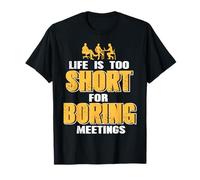 La Vita È Troppo Breve per Le Riunioni Noiose Maglietta