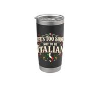 La vita è troppo breve per non essere orgoglio italo-americano Bicchiere termico in acciaio inox doppia parete