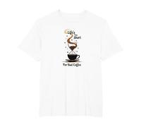 La Vita è Troppo Breve per Un caffè Cattivo - Coffee Lover Art Maglietta, Uomo Taglie Grandi, Bianco, 3X Tall