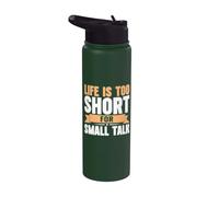 La vita è troppo breve per un piccolo Talk Introvert Stainless Steel Insulated Water Bottle