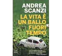 La vita è un ballo fuori tempo