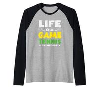 La Vita è Un Gioco Il Tennis è Un Giocatore serio di Tennis Maglia con Maniche Raglan
