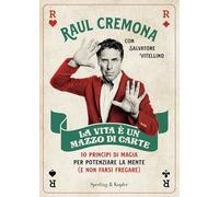 LA VITA E' UN MAZZO DI CARTE - CREMONA RAUL - SPERLING & KUPFER