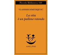 La vita è un pallone rotondo