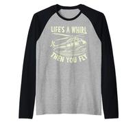 La Vita è Un vortice e Poi voli Elicottero Maglia con Maniche Raglan