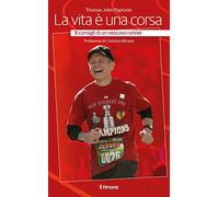 La vita è una corsa. 8 consigli di un vescovo runner