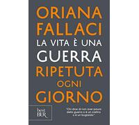 La vita è una guerra ripetuta ogni giorno – Rizzoli Cucine