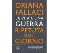 La vita è una guerra ripetuta ogni giorno