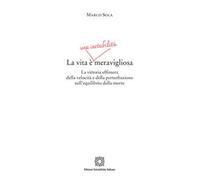 La vita è una instabilità meravigliosa