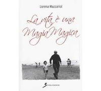 La vita è una magia magica