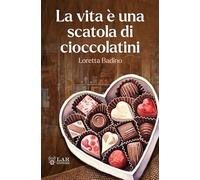 La vita è una scatola di cioccolatini