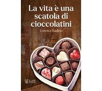 La vita è una scatola di cioccolatini