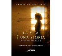 La vita è una storia. Diario minimo